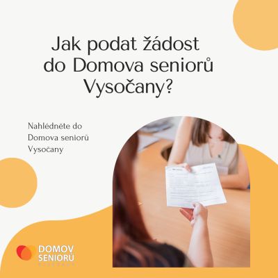 Jak podat žádost do Domova seniorů Vysočany? 